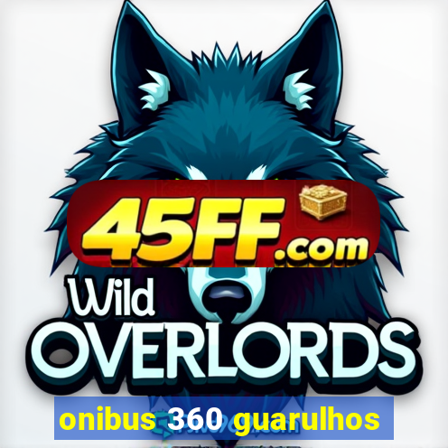 onibus 360 guarulhos